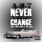 Never Gone Change (feat. Big Sant & Bigg Chris) - Ant lyrics
