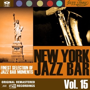 New York Jazz Bar, Vol. 15 (Finest Selection of Jazz Bar Moments)