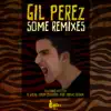 Stream & download Gil Perez Some Remixes - EP