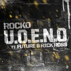 U.O.E.N.O. (feat. Future & Rick Ross) - Single - Rocko