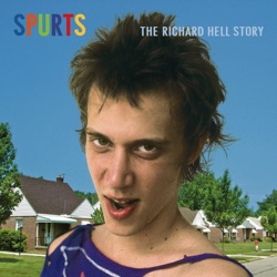Richard Hell & The Voidoids - The Kid With the Replaceable Head (Single Version)