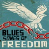 Blues Songs of Freedom