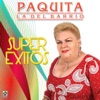 Paquita la del Barrio - Super Éxitos, 2012