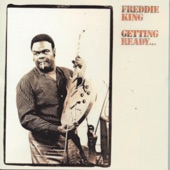 Freddie King - I'm Tore Down