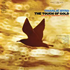The Touch of Gold - Charlie Byrd The Touch of Gold - Charlie Byrd