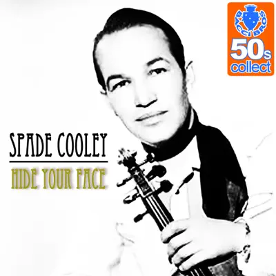 Hide Your Face (Remastered) - Single - Spade Cooley
