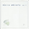 Música Ambiente, Vol. 1