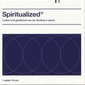 Spiritualized - Ladies and Gentlemen We Are Floating In Space