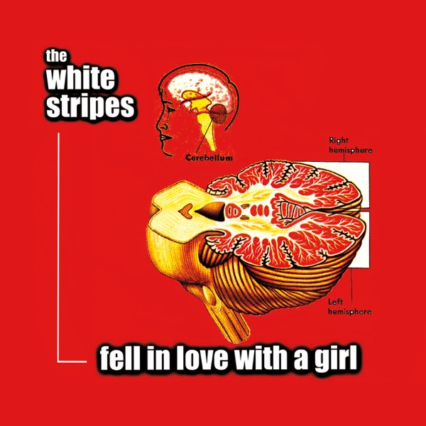The White Stripes - Fell In Love With a Girl
