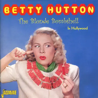 The Blonde Bombshell - Betty Hutton The Blonde Bombshell - Betty Hutton