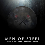 Men of Steel - 2014 Calypso Compilation - Various Artists