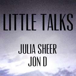 Julia Sheer - Little Talks