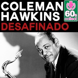 Coleman Hawkins - Desafinado (Remastered)