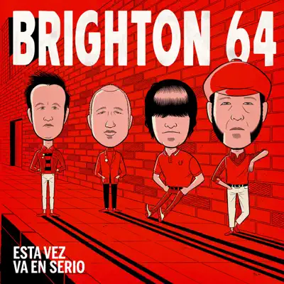 Esta Vez Va en Serio - Brighton 64