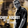 Cary August - Get Off My Cloud (doug laurent vs stardust)