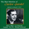 The Best Selection of Carlos Gardel - Mano a Mano 1927