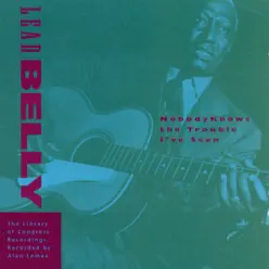 The Library of Congress Recordings: Leadbelly - Nobody Knows the Trouble I've Seen, Vol. 5 - Lead Belly