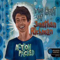 Rounder Heritage: Action Packed - The Best of Jonathan Richman - Jonathan Richman