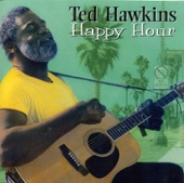 Ted Hawkins - California Song
