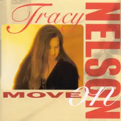Move On - Tracy Nelson Move On - Tracy Nelson