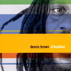 Tribulation - Dennis Brown