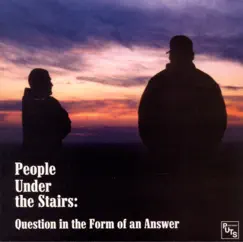 Question in the Form of an Answer by People Under the Stairs album reviews, ratings, credits