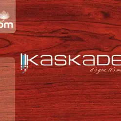 It's You, It's Me - Kaskade