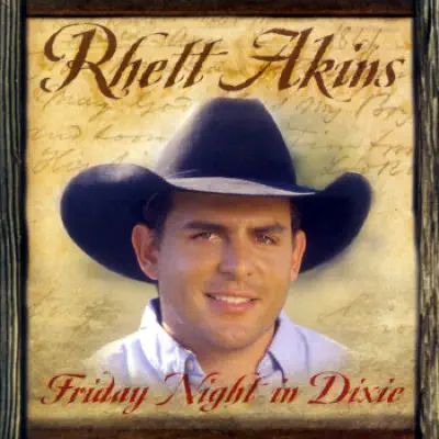 Friday Night in Dixie - Rhett Akins