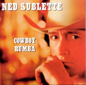 Ned Sublette - Ghost riders in the sky