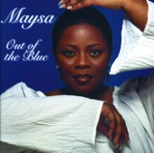 Maysa - Out of the Blue - Right Here Right Now