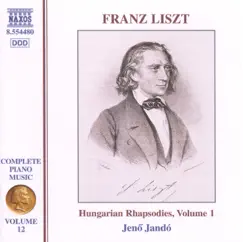 Liszt: Complete Piano Music, Vol. 12 (Hungarian Rhapsodies, Volume 1) by Jenő Jandó album reviews, ratings, credits