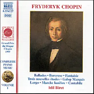 Chopin : Piano Music, Vol. I by İdil Biret album reviews, ratings, credits