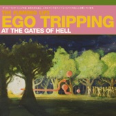 Ego Tripping at the Gates of Hell artwork