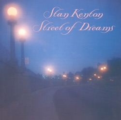 Stan Kenton - Street of Dreams