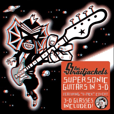 Supersonic Guitars in 3-D - Los Straitjackets