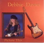 Debbie Davies - Don't Take Advantage of Me