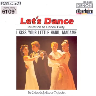 Let's Dance, Vol. 2: Invitation to Dance Party - I Kiss Your Little Hand, Madame - Columbia Ballroom Orchestra