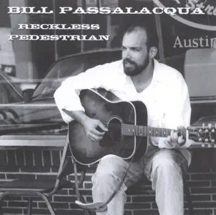 last ned album Bill Passalacqua - Reckless Pedestrian