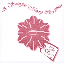 A Swingin' Merry Christmas by The D's 3 album reviews, ratings, credits