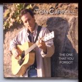 Tom Carroll - The One That You Forgot