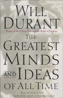 Will Durant - The Greatest Minds and Ideas of All Time (Unabridged) artwork