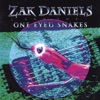 ZAK DANIELS and the ONE EYED SNAKES