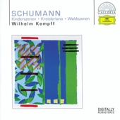 Schumann: Kinderszenen, Kreisleriana & Waldszenen