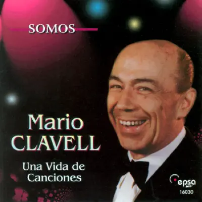Somos - Una Vida De Canciones - Mario Clavell