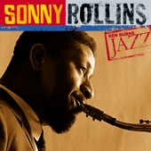 Ken Burns Jazz: Sonny Rollins