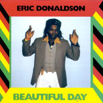 Beautiful Day - Eric Donaldson Beautiful Day - Eric Donaldson
