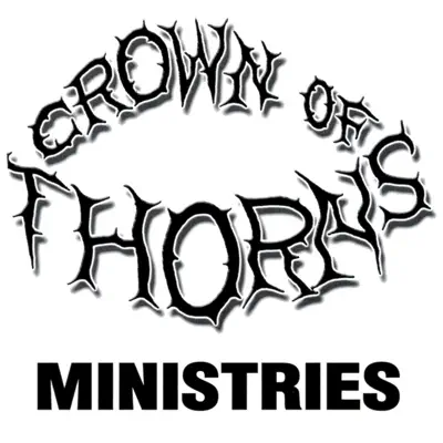 Crown of Thorns Ministries - Crown Of Thorns