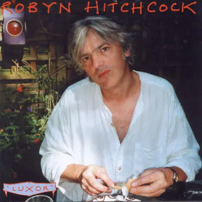 Luxor - Robyn Hitchcock