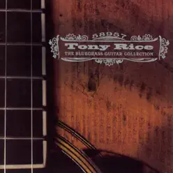 The Bluegrass Guitar Collection - Tony Rice The Bluegrass Guitar Collection - Tony Rice
