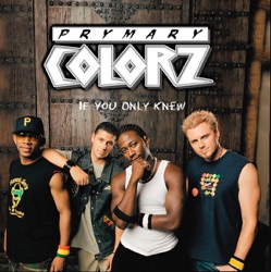 Prymary Colorz - If You Only Knew